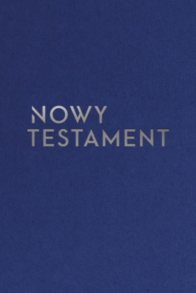 Nowy Testament z paginatorami (wersja srebrna) - Praca zbiorowa