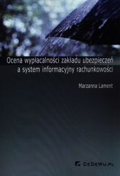 Ocena wypłacalności zakładu ubezpieczeń a system informacyjny rachunkowości - Marzanna Lament