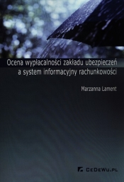 Ocena wypłacalności zakładu ubezpieczeń a system informacyjny rachunkowości - Lament Marzanna