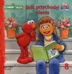 Sezamowy Zakątek 8. Dziś przychodzi niania - Albee Sarah