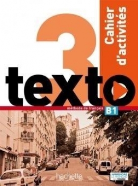 Texto 3 zeszyt ćwiczeń HACHETTE - Marine Antier, Corina Brillant, Sophie Erlich