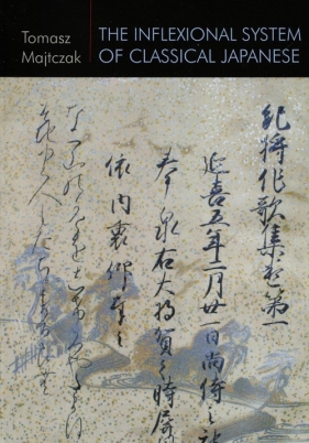 The Inflexional System of Classical Japanese - Majtczak Tomasz