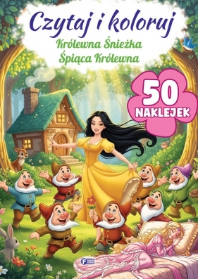 Czytaj i koloruj: Królewna Śnieżka/Śpiąca Królewna - Opracowanie zbiorowe