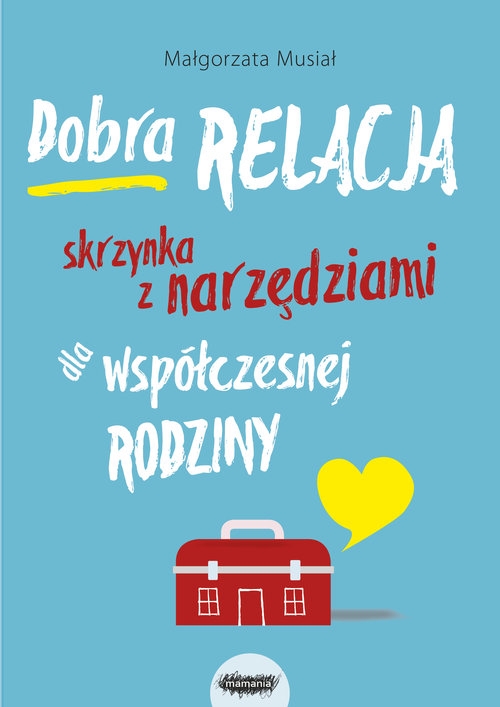 Dobra relacja Skrzynka z narzędziami dla współczesnej rodziny (Uszkodzona okładka)