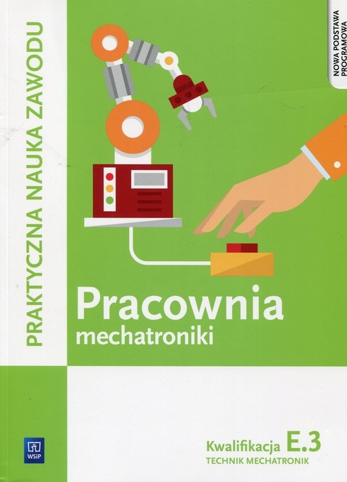 Pracownia Mechatroniki Kwalifikacja E3 Technik Mechatronik