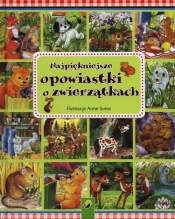Najpiękniejsze opowiastki o zwierzątkach - <br />