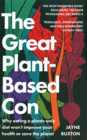 The Great Plant-Based Con - Buxton Jayne