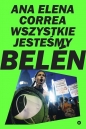 Wszystkie jesteśmy Belen - Ana Elena Correa
