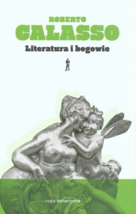 Literatura i bogowie - Calasso Roberto