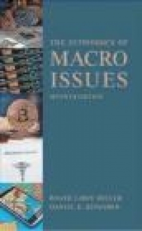 Economics of Macro Issues Daniel Benjamin, Roger LeRoy Miller