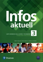 Infos Aktuell 3. Język Niemiecki. Podręcznik + kod (Interaktywny podręcznik + interaktywny zeszyt ćwiczeń). Liceum i Technikum (Uszkodzona okładka) - Nina Drabich, Birgit Sekulski