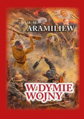 W dymie wojny - W.W. Aramiliew