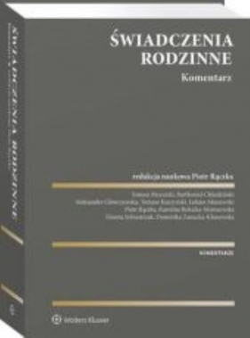 Świadczenia rodzinne Komentarz - Bartłomiej Chludziński, Aleksandra Główczewska, Tomasz Kuczyński, Łukasz Maszewski, Tomasz Brzezicki