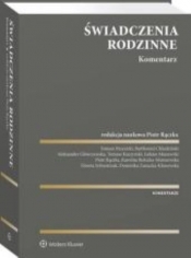 Świadczenia rodzinne Komentarz - Tomasz Brzezicki