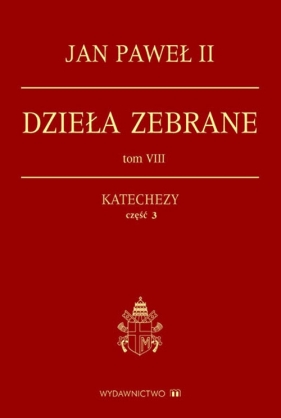 Dzieła zebrane Tom VIII - Jan Paweł II