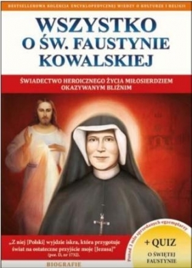 Wszystko o św. Faustynie Kowalskiej - Praca zbiorowa