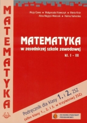 Matematyka w zasadniczej szkole zawodowej 1-3 Podręcznik - Alicja Cewe, Krawczyk Małgorzata, Kruk Maria