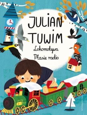 Lokomotywa. Ptasie radio - Julian Tuwim