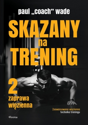 Skazany na trening 2 - Paul Wade