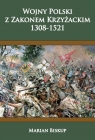 Wojny Polski z Zakonem Krzyżackim 1308-1521 Biskup Marian