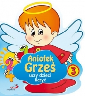 Aniołek Grześ uczy dzieci liczyć - Opracowanie zbiorowe