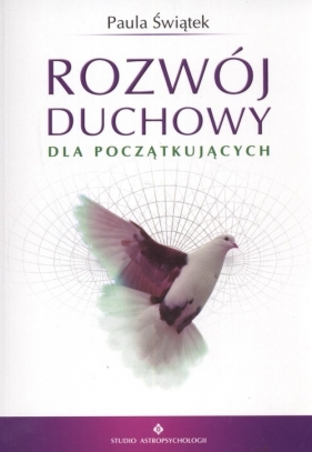 Rozwój duchowy dla początkujących - Świątek Paula