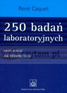 250 badań laboratoryjnych Caquet Rene