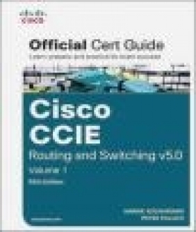 CCIE Routing and Switching V5.0: Official Cert Guide Volume 1