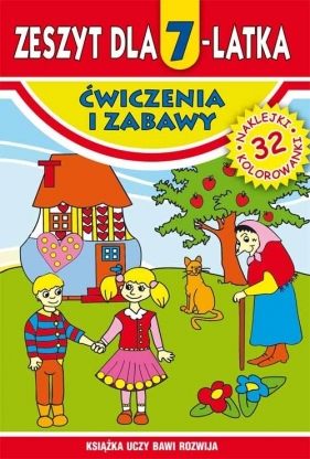 Zeszyt dla 7-latka. Ćwiczenia i zabawy - Korczyńska Małgorzata<br />