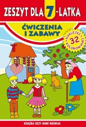 Zeszyt dla 7-latka. Ćwiczenia i zabawy