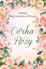 Córka Róży Anna Wojtkowska-witala