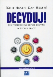 Decyduj! (Uszkodzona okładka) - Dan Heath, Chip Heath