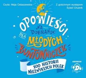 Opowieści na dobranoc dla młodych buntowniczek - Sylwia Chutnik