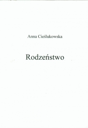 Rodzeństwo - Cieślukowska Anna<br />