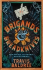 Brigands & Breadknives - Travis Baldree