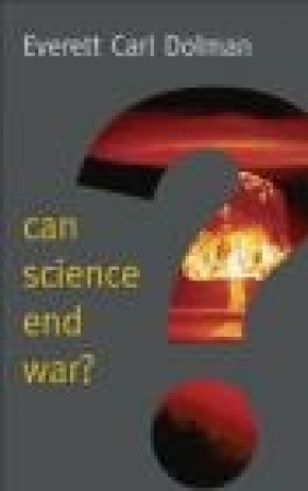 Can Science End War? Everett Dolman