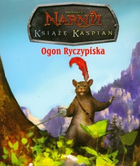 Opowieści z Narni Ogon Ryczypiska - Stein E.K.