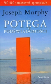 Potęga podświadomości - Joseph Murphy