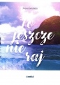 To jeszcze nie raj - Iwona Świerkula