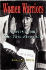 Women Warriors Stories from the Thin Blue Line Wills John M.