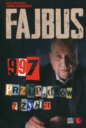 Fajbus 997 przypadków z życia - Omilianowicz Magda, Fajbusiewicz Michał