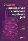 Żywienie w nieswoistych chorobach zapalnych jelit Michał Sienkiewicz