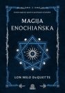 Magija enochiańskaSystem magiczny oparty na przekazach od aniołów DuQuette Lon Milo