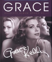 Grace Kelly. Osobisty Album - Opracowanie zbiorowe