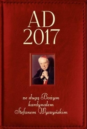 Kalendarz 2017 ze sługą Bożym kard. S. Wyszyńskim - Opracowanie zbiorowe