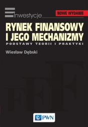 Rynek finansowy i jego mechanizmy - Dębski Wiesław