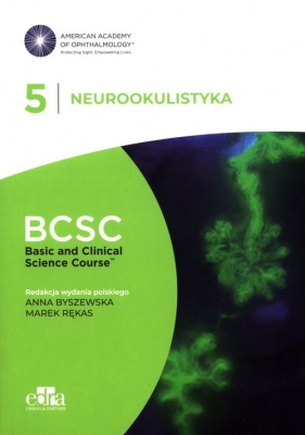 Neurookulistyka. BCSC 5. SERIA BASIC AND CLINICAL SCIENCE COURSE