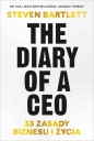 The Diary of a CEO. 33 zasady biznesu i życia - Steven Bartlett