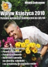 Wpływ księżyca 2010 Poradnik ogrodniczy z kalendarzem na cały rok Czuksanow Witold