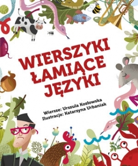 Wierszyki łamiące języki - Urbaniak Katarzyna , Urszula Kozłowska